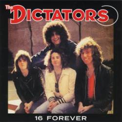 The Dictators : 16 Forever